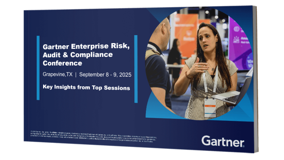 Gartner Enterprise Risk, Audit & Compliance Conference Key Takeaways