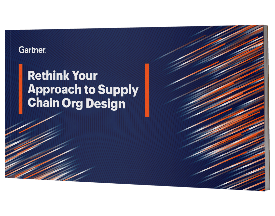 Rethink Your Approach to Supply Chain Organization Design Report